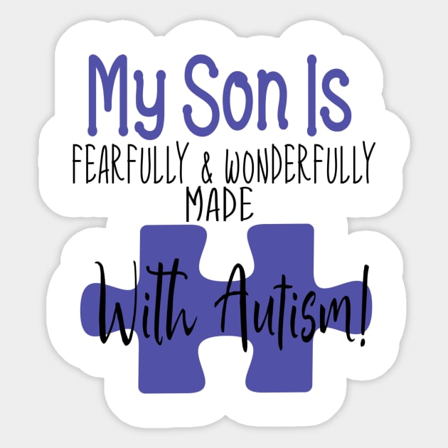 My son is fearfully & Wonderfully made with Autism Sticker by Cargoprints